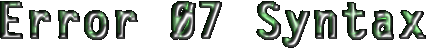 Error 07 Syntax